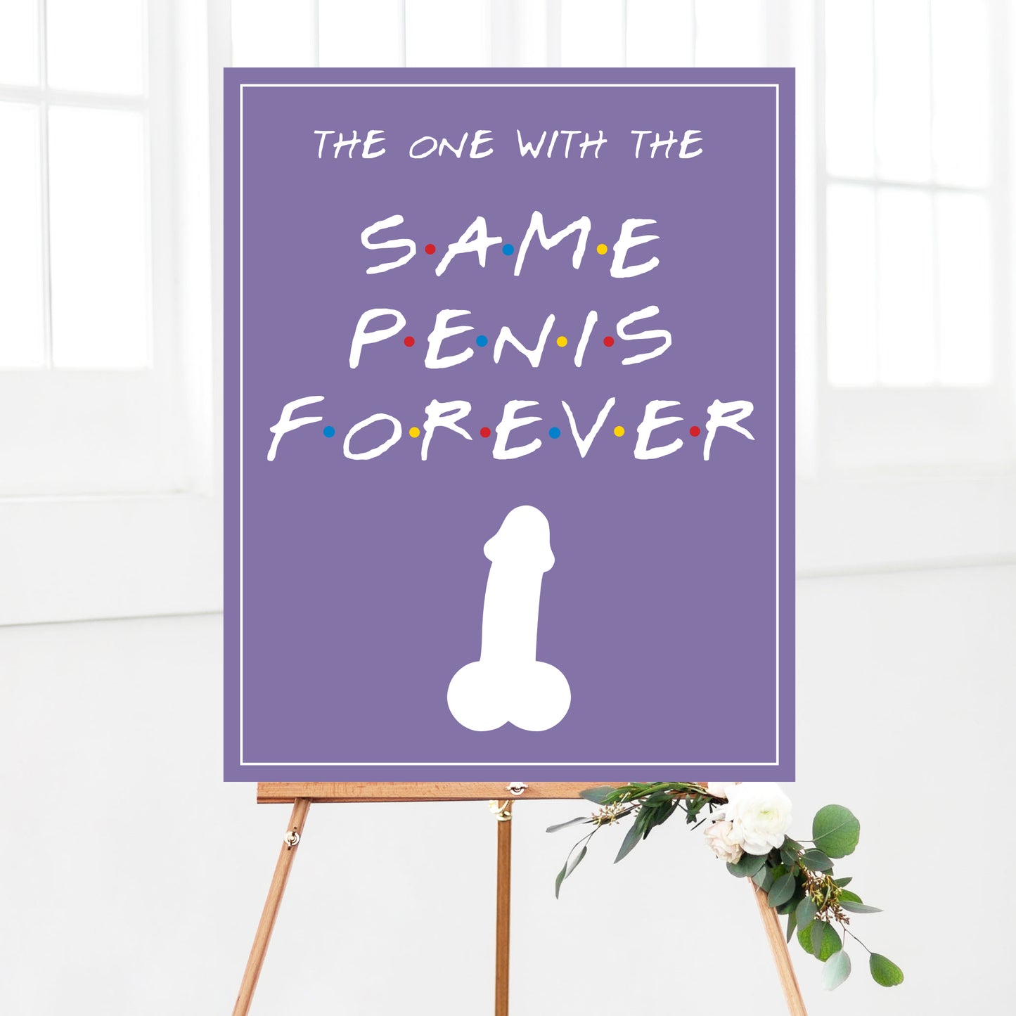 Friends Bachelorette Party Same Penis Forever Welcome Sign Printable