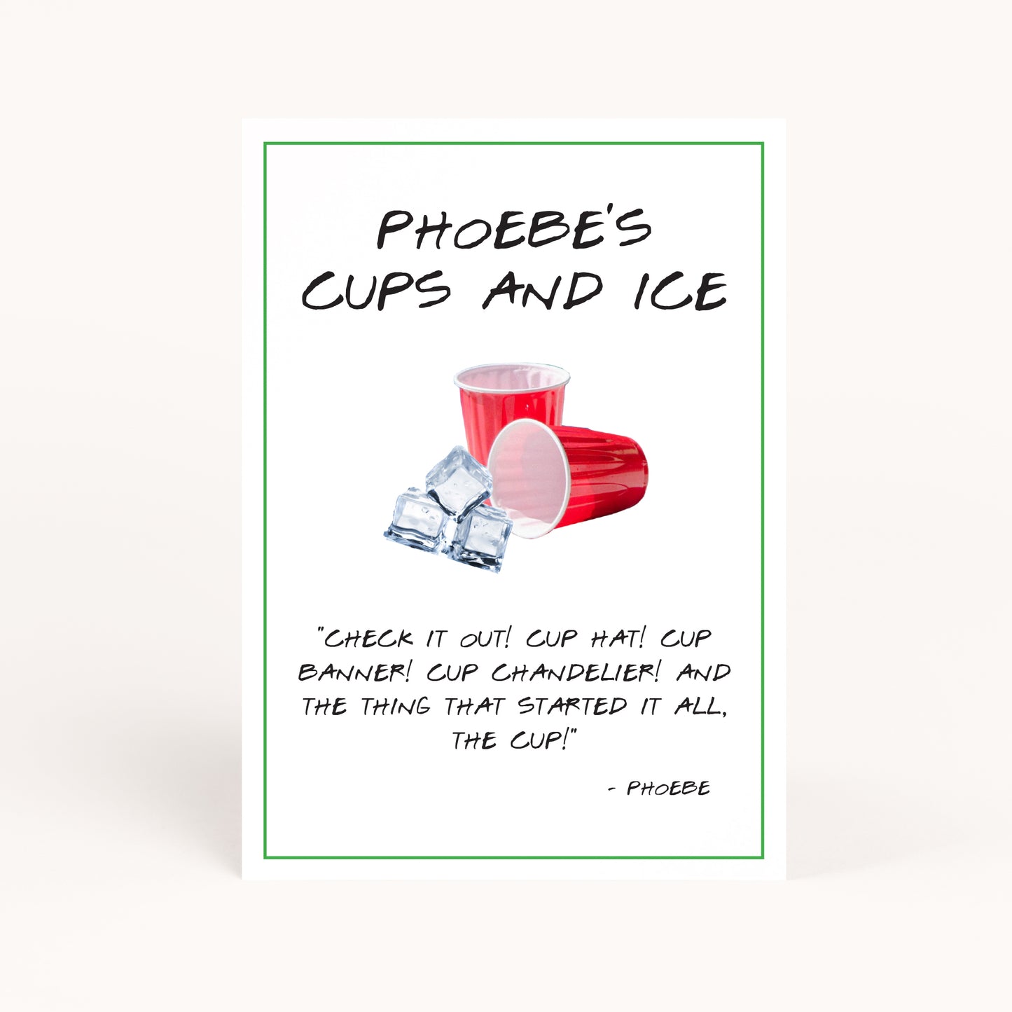 Friends Party Phoebe's Cups and Ice Sign Printable