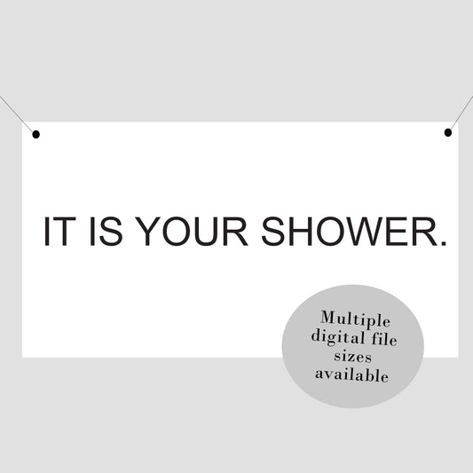 Office It Is Your Shower Banner Printable